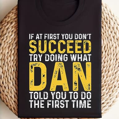 TEMU T-shirt Premium Dan'S pour Homme - T-shirt Graphique avec Humoristique "Si au premier , vous n'y arrivez pas, essayez de faire ce que Dan vous a